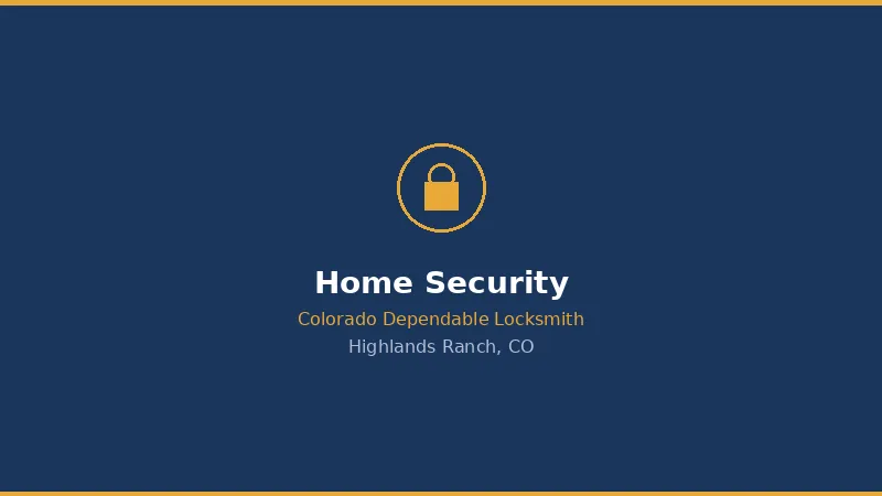 Home Security Assessment in Highlands Ranch, CO