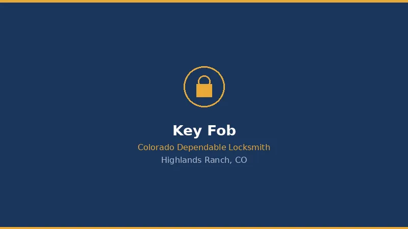 Key Fob Replacement in Highlands Ranch, CO