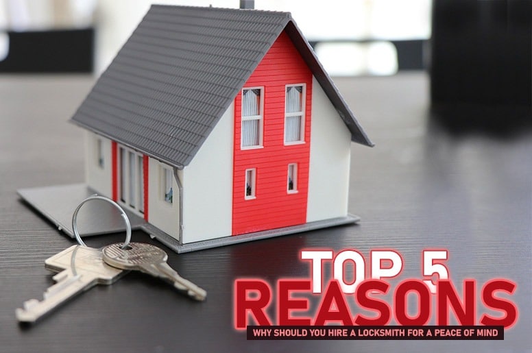 Top 5 Reasons to Hire a Locksmith